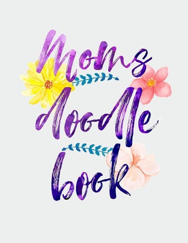 Moms Doodle Book