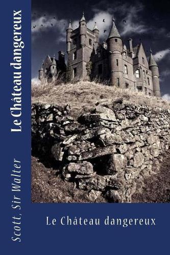Le Ch�teau Dangereux