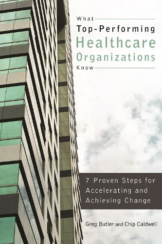 What Top-Performing Healthcare Organizations Know
