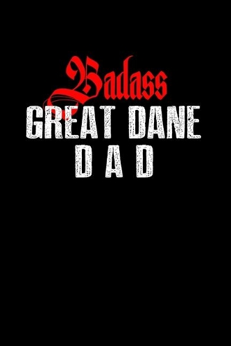Badass Great Dane Dad: Food Journal - Track your Meals - Eat clean and fit - Breakfast Lunch Diner Snacks - Time Items Serving Cals Sugar Protein Fiber Carbs Fat - 110 pag
