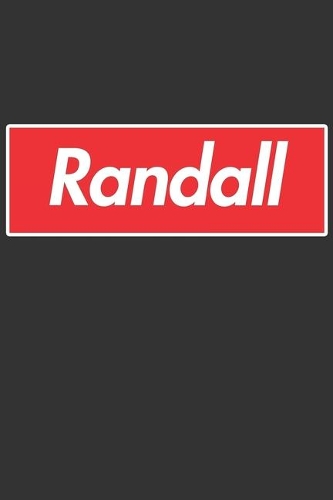 Randall: Randall Planner Calendar Notebook Journal, Personal Named Firstname Or Surname For Someone Called Randall For Christmas Or Birthdays This Makes The 