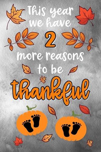 This year we have 2 more reasons to be thankful