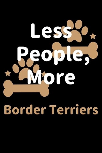 Less People, More Border Terriers