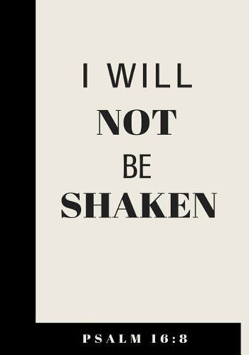 I Will Not Be Shaken