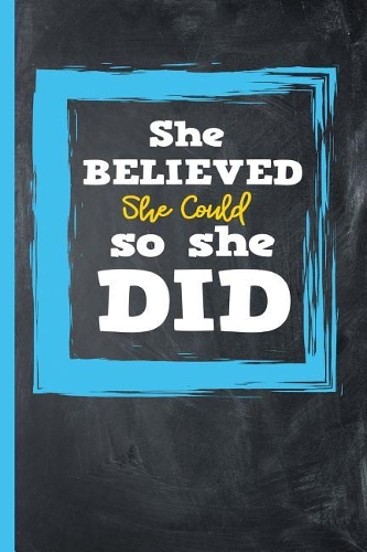 She Believed She Could So She Did