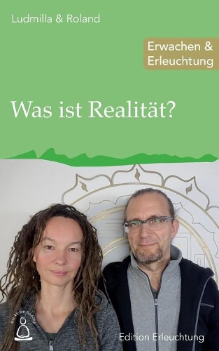 Was ist Realität?: Erwachen & Erleuchtung(7 Edition Erleuchtung)