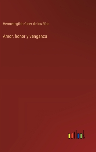 Amor, honor y venganza