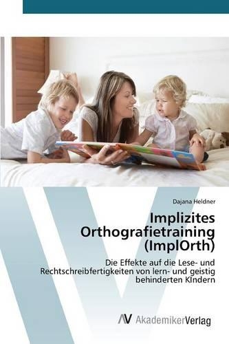 Implizites Orthografietraining (ImplOrth): (German)