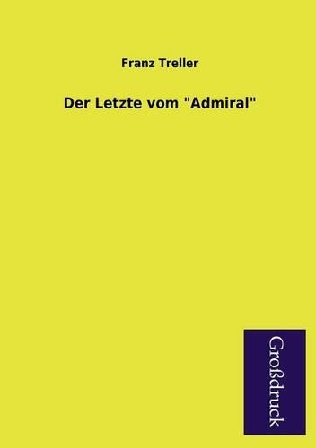 Der Letzte Vom Admiral: (German)