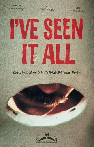 "i've Seen It All": Conversations with Wakefield Poole