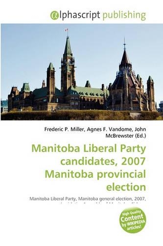 Manitoba Liberal Party Candidates, 2007 Manitoba Provincial Election