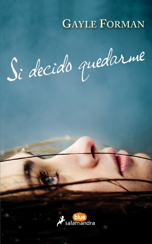 Si decido quedarme / If I Stay: (Si decido quedarme)