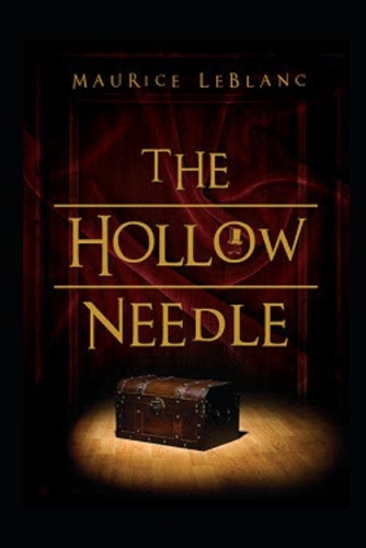 The Hollow Needle by Maurice Leblanc illustrated