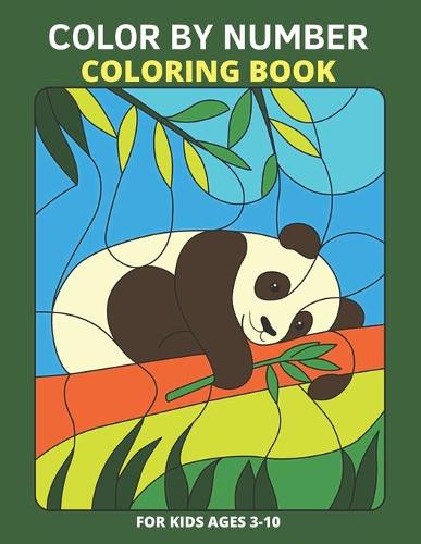 Color by Number Coloring Book for Kids Ages 3-10