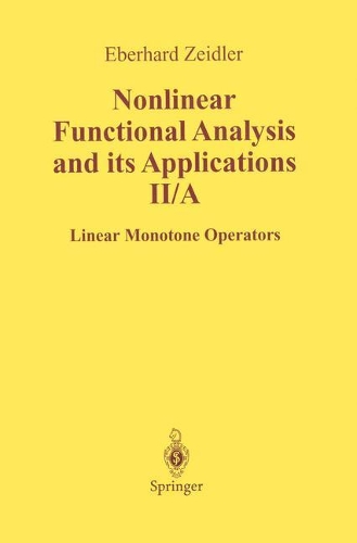 Nonlinear Functional Analysis and Its Applications: II/ A: Linear Monotone Operators