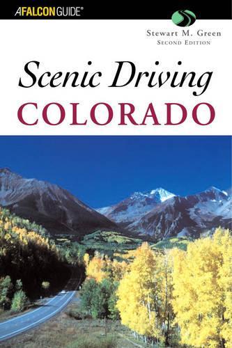 Scenic Driving Colorado: (Falcon Guide)