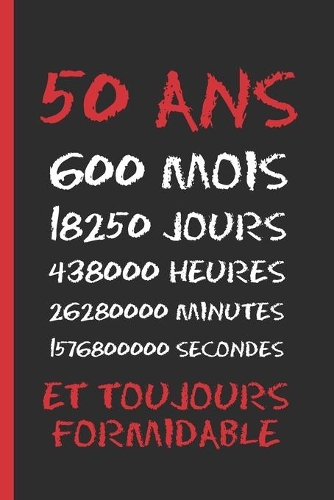 50 ANS Et Toujours Formidable