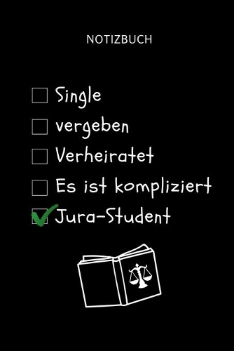 Notizbuch Single Vergeben Verheiratet Es Ist Kompliziert Jura-Student: A5 Notizbuch PUNKTIERT für Anwälte Juristen - Geschenkidee für Studenten - Abitur - Studium - Jura - Geburtstag - Lustiger Spruch - Studentenbuch