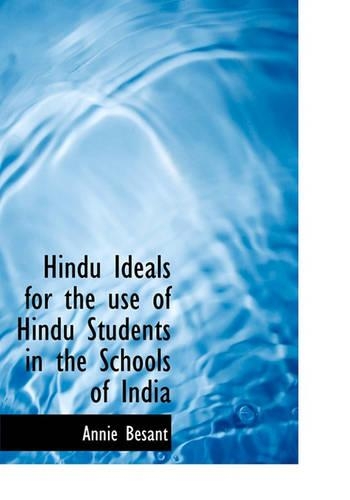 Hindu Ideals for the Use of Hindu Students in the Schools of India: (English)