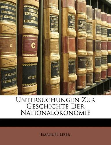 Untersuchungen Zur Geschichte Der National Konomie