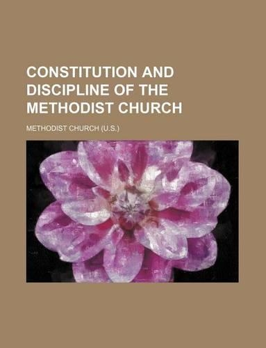 Constitution and Discipline of the Methodist Church