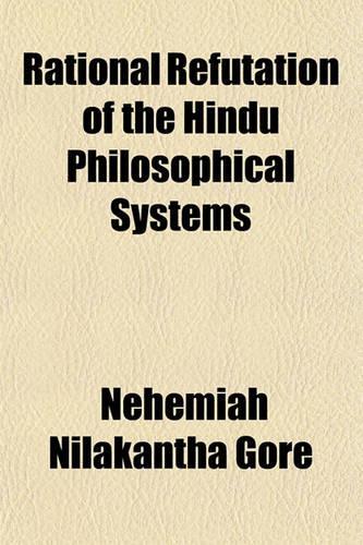Rational Refutation of the Hindu Philosophical Systems