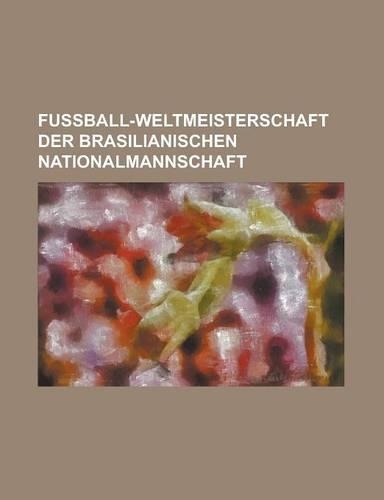 Fussball-Weltmeisterschaft Der Brasilianischen Nationalmannschaft