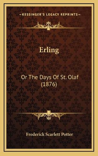 Erling: Or The Days Of St. Olaf (1876)(English)