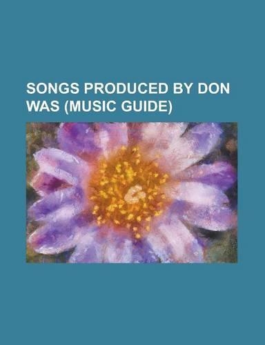 Songs Produced by Don Was (Music Guide)