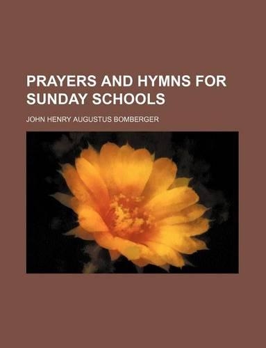 Prayers and Hymns for Sunday Schools: (English)