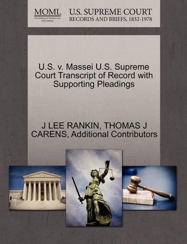 U.S. V. Massei U.S. Supreme Court Transcript of Record with Supporting Pleadings