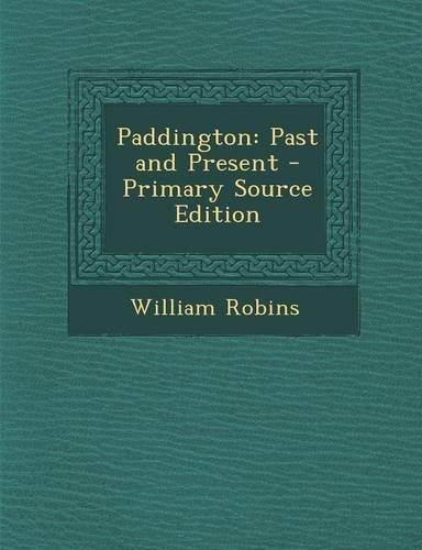Paddington: Past and Present(English)