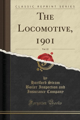 The Locomotive, 1901, Vol. 22 (Classic Reprint)