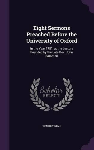 Eight Sermons Preached Before the University of Oxford