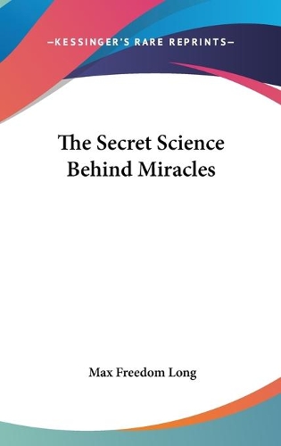 The Secret Science Behind Miracles