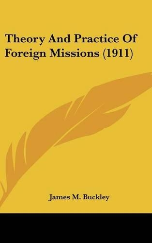 Theory And Practice Of Foreign Missions (1911)