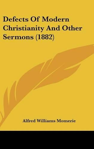 Defects of Modern Christianity and Other Sermons (1882)