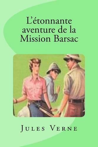 L'étonnante aventure de la Mission Barsac