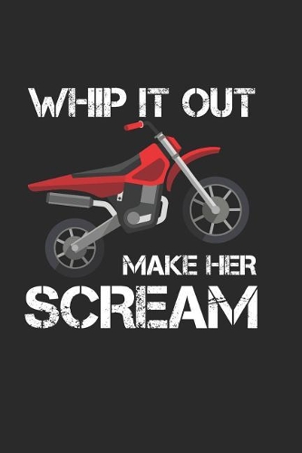 Whip It Out Make Her Scream