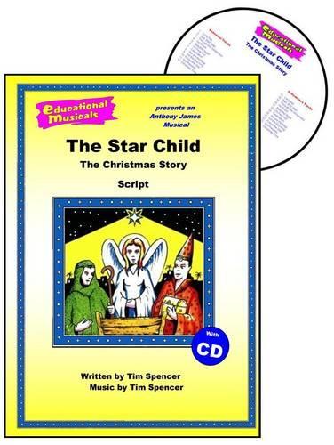 The Star Child: The Christmas Story(Educational Musicals S.)