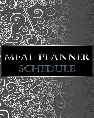 Meal Planner Schedule: Weekly Meal Planner