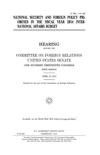 National security and foreign policy priorities in the fiscal year 2014 international affairs budget
