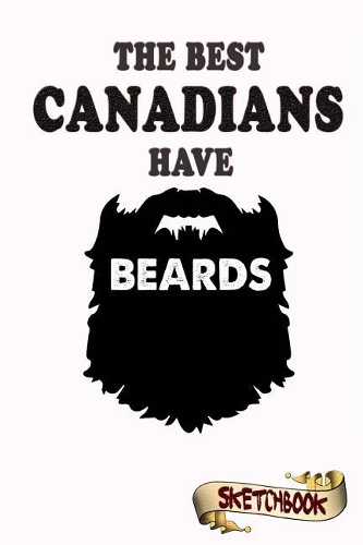 The best Canadians have beards Sketchbook