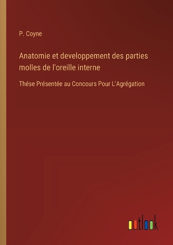 Anatomie et developpement des parties molles de l'oreille interne