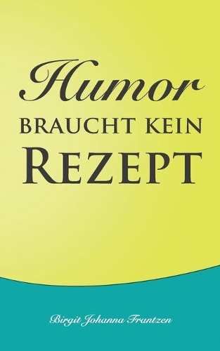 Humor braucht kein Rezept