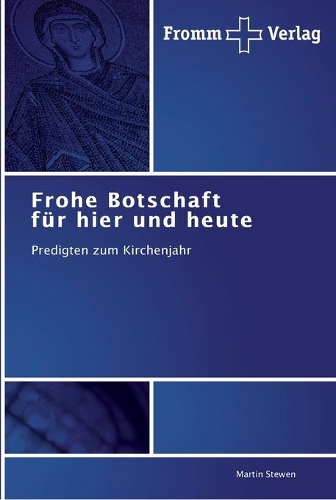 Frohe Botschaft für hier und heute