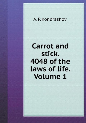 Carrot and stick. 4048 Volume 1 the laws of life