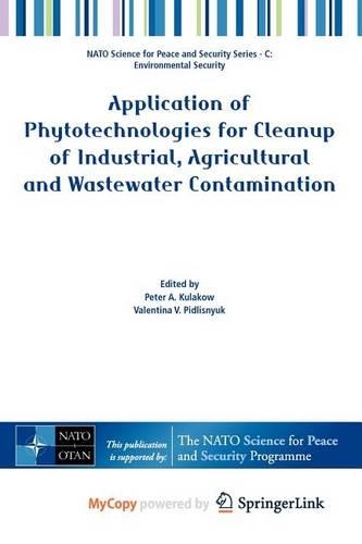 Application of Phytotechnologies for Cleanup of Industrial, Agricultural and Wastewater Contamination