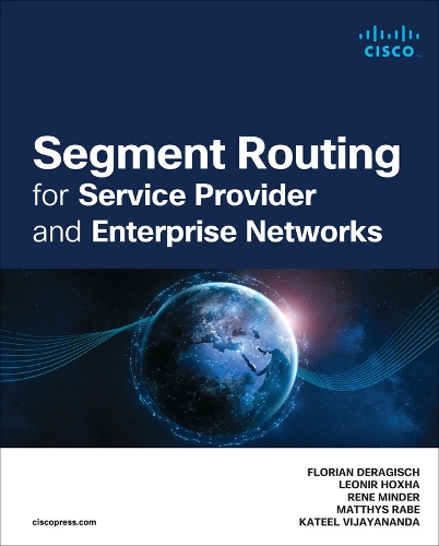 Segment Routing for Service Provider and Enterprise Networks: (Networking Technology)