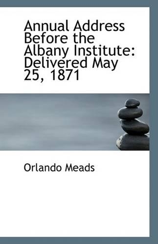 Annual Address Before the Albany Institute